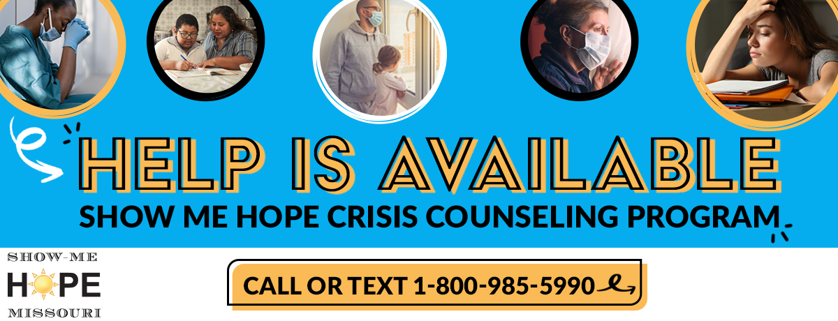 Help is Available Show Me Hope Crisis Counseling Program