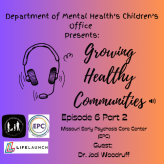 Episode 6: Part 2-Special Guest: Dr. Jodi Woodruff